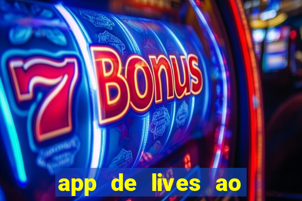 app de lives ao vivo 18